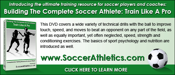 Building The Complete Soccer Athlete - Train Like A Pro DVD
